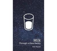Milk: Through a Glass Darkly