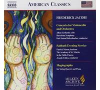 Jacobi Frederick – Concerto per violoncello e orchestra / Sabbath Evening Service / Hagiographa – CD