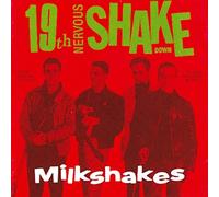 Milkshakes - 19Th Nervous Shake Down