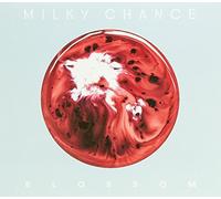 MILKY CHANCE - BLOSSOM - MILKY CHANCE