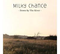 Milky Chance - Down By The River