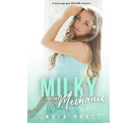 Milky for the Mechanic: A spicy age gap ABF/ANR romance