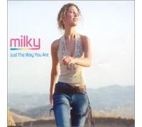 Milky - Just the Way You Are