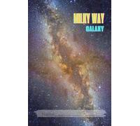 Milky way: Notebook, inside is lines. Beautiful cover design It is a picture of a Milky way which is in the My Universe set.