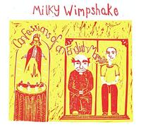 Milky Wimpshake - Confessions Of An English Marxist