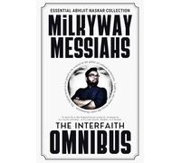 Milkyway Messiahs: The Interfaith Omnibus