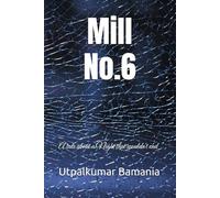 Mill No.6: A tale about a Night that wouldn't end