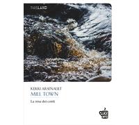 Mill Town. La resa dei conti - Arsenault Kerri