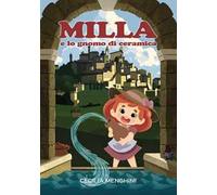 Milla e lo gnomo di ceramica
