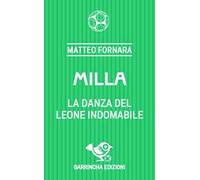 Milla. La danza del leone indomabile