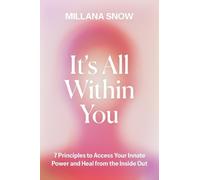 Millana Snow It’s All Within You (Copertina rigida) (PRESALE 04/12/2025)