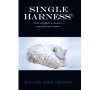 Millard Avon Gregory Title Single Harness(c) (Copertina rigida)