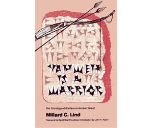 Millard C. Lind Yahweh is a Warrior (Tascabile)