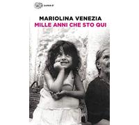 Mille anni che sto qui