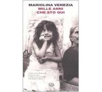 Mille anni che sto qui