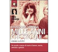 Mille anni che sto qui. Audiolibro. CD Audio formato MP3