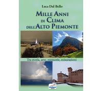 Mille anni di clima dell'Alto Piemonte. Tra storia, arte, memorie