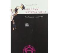 Mille anni di poesia greca. Antologia dai secoli V-XV