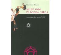 Mille anni di poesia greca. Antologia dai secoli V-XV