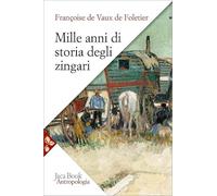 Mille anni di storia degli zingari. Nuova ediz.