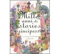 Mille anni di storie di principesse