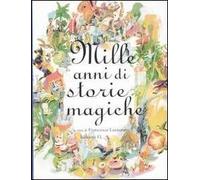 Mille anni di storie magiche