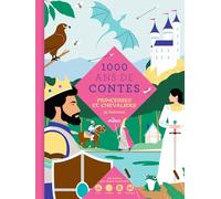Mille ans de contes - Princesses et chevaliers