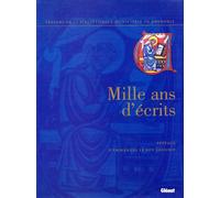 Mille ans d'ecrits. Tresors de la Bibliotheque municipale de Grenoble