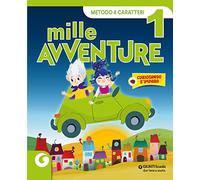 Mille avventure. 4 caratteri. Per la 1ª classe elementare. Con e-book. Con espansione online (Vol. 1) [Edizione italiana]