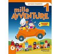 Mille avventure. Stampato. Per la 1ª classe elementare. Con e-book. Con espansione online (Vol. 1)
