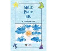 Mille bolle blu. Ediz. illustrata. Con QR-Code