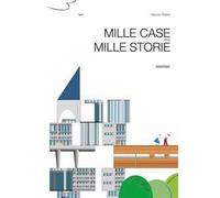 Mille case per mille storie. Ediz. a colori