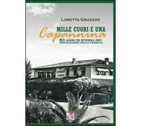 Mille cuori e una Capannina. Ottanta anni di storia dei protagonisti della Versilia. La capannina di Franceschi a Forte dei Marmi