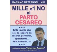 Mille e 1 no al parto cesareo. Amniocentesi, episiotomia, peridurale. Introduzio