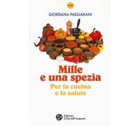 Mille e una spezia per la cucina e la salute