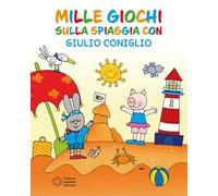 Mille giochi sulla spiaggia con Giulio Coniglio