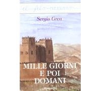 Mille giorni e poi domani