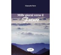 Mille giorni verso il futuro