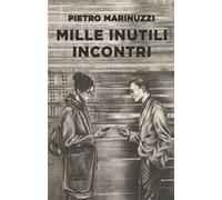 Mille inutili incontri