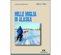 Mille miglia in Alaska