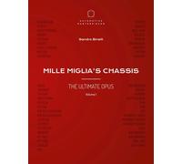 Mille Miglia’s Chassis - The Ultimate Opus Volume 1