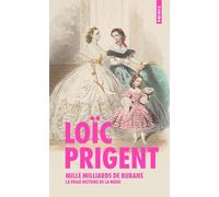 Mille milliards de rubans: La vraie histoire de la mode 1850-1912