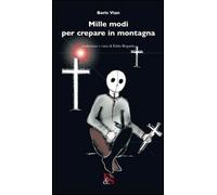 Mille modi per crepare in montagna