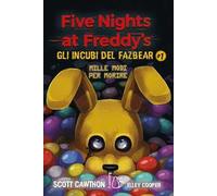 Mille modi per morire. Five nights at Freddy's. Gli incubi del Fazbear. Vol. 1