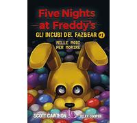 Mille modi per morire. Five nights at Freddy's. Gli incubi del Fazbear. Vol. 1