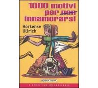 Mille motivi per non innamorarsi