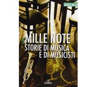 Mille note. Storie di musica e musicisti