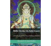 Mille Occhi, Un Solo Cuore: La Via Completa alla Pratica Vivente di Avalokiteśvara Bodhisattva