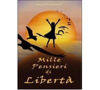Mille pensieri di libertà - Amato Russomanno, 2014, Youcanprint