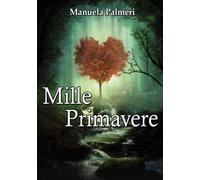 Mille Primavere - Manuela Palmeri